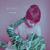 Hermit – Fiction [The XX]