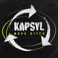 KAPSYL – MOVE BITCH