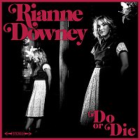 Rianne Downey – Do Or Die