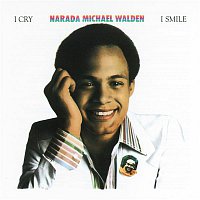 Narada Michael Walden – I Cry, I Smile