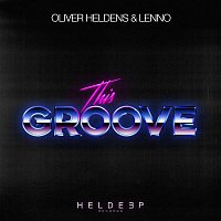 Oliver Heldens & Lenno – This Groove