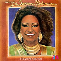 La Sonora Matancera, Celia Cruz – Feliz Encuentro