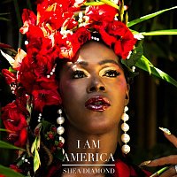 Shea Diamond – I Am America