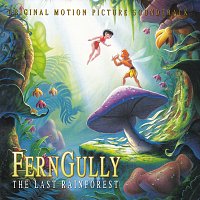 Různí interpreti – FernGully...The Last Rainforest [Original Motion Picture Soundtrack]