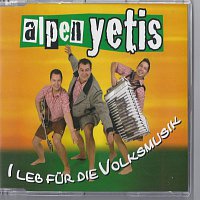 Alpen Yetis – I leb fur die Volksmusik