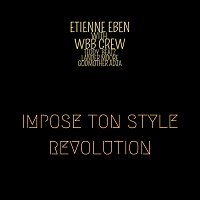 Etienne Eben, WBB Crew, Teddy Beatz, Lander Moore, Adja Godmother – Impose ton Style Revolution