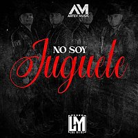 Los Mitre – No Soy Juguete