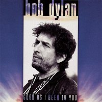 Bob Dylan – Good As I Been To You (Remastered)