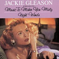 Jackie Gleason – Music To Make You Misty/Night Winds