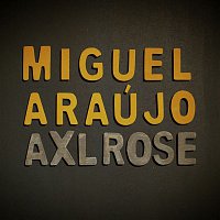 Miguel Araújo – Axl Rose