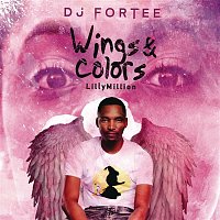DJ Fortee, Lilly Million – Wings & Colors