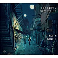 Lisa Hoppe's Third Reality – The Mighty Unlikely