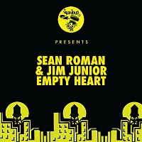 Sean Roman & Jim Junior – Empty Heart