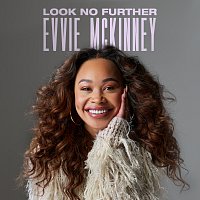 Evvie McKinney – Look No Further