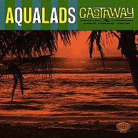 Aqualads – Castaway