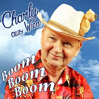 Charly aus Wien – Boom Boom Boom