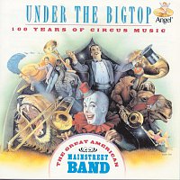 The Great American Main Street Band – Under The Big Top