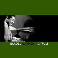 Erroll Garner – Joyful!