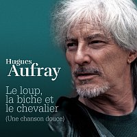 Hugues Aufray – Le loup, la biche et le chevalier (Une chanson douce)
