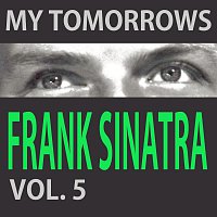 Frank Sinatra – My Tomorrows Vol. 5