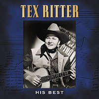 Tex Ritter – His Best [Rerecorded Version]
