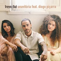 ANAVITÓRIA, Diogo Picarra – Trevo (Tu)