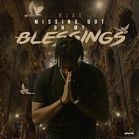 RJAE – Missing Out On My Blessings