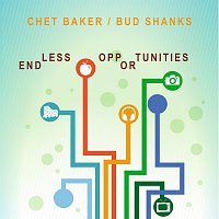 Chet Baker, Bud Shanks – Endless Opportunities
