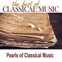 Orchestra of Classical Music – The Best of Classical Music / Pearls of Classical Music