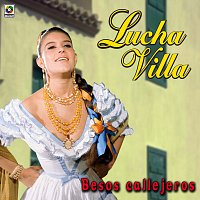 Lucha Villa – Besos Callejeros