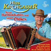 Hias Kirchgasser – Neue Harmonikahits und super Oldies - Folge 5