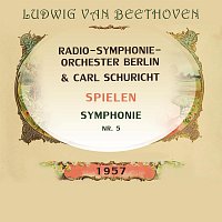 Radio-Symphonie-Orchester Berlin – Radio-Symphonie-Orchester Berlin / Carl Schuricht spielen: Ludwig van Beethoven: Symphonie Nr. 5