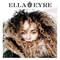Ella Eyre – If I Go [Remixes]
