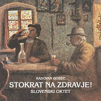 Slovenski oktet – Stokrat na zdravje