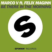 Marco V – Be There In The Morning (feat. Felix Maginn)