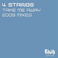 4 Strings – Take Me Away (2009 Mixes)