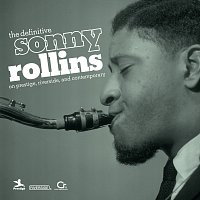 Sonny Rollins – The Definitive Sonny Rollins On Prestige, Riverside, And Contemporary