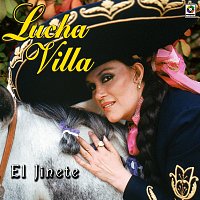 Lucha Villa – El Jinete
