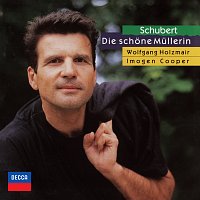 Schubert: Die schone Mullerin [Wolfgang Holzmair – The Philips Recitals, Vol. 3]