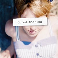 Bored Nothing – Bored Nothing