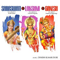 Wisdom & Success: Saraswati - Lakshmi - Ganesh