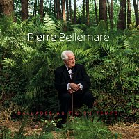 Pierre Bellemare – Ballades au fil du temps