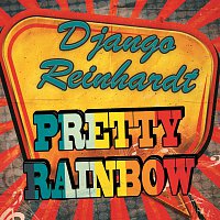 Django Reinhardt – Pretty Rainbow