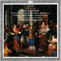 Christopher Hogwood, Joan Sutherland, Emma Kirkby, Aled Jones, James Bowman – Handel: Athalia