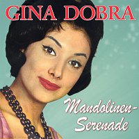 Gina Dobra – Mandolinen-Serenade