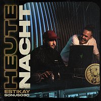 Estikay, Sonus030 – Heute Nacht