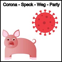 Různí interpreti – Corona - Speck-Weg-Party