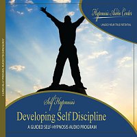 Hypnosis Audio Center – Developing Self Discipline - Guided Self-Hypnosis