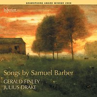 Gerald Finley, Julius Drake – Barber: Songs - Op. 13, Hermit, Dover Beach etc.