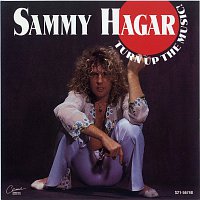 Sammy Hagar – Turn Up The Music!